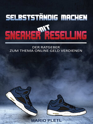 cover image of Selbstständig machen mit Sneaker Reselling